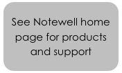 See Notewell home page for products and support 